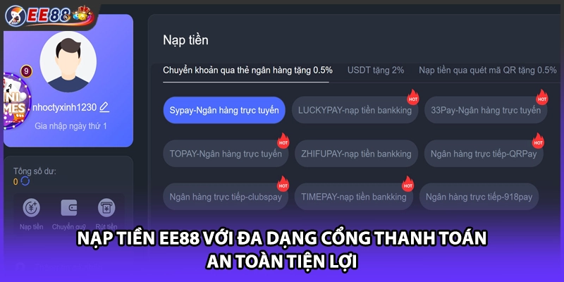 Nạp tiền EE88 với đa dạng cổng thanh toán an toàn tiện lợi