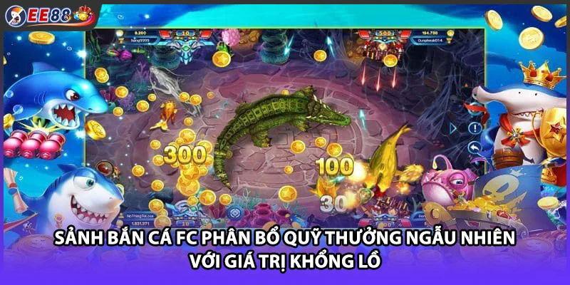 Sảnh bắn cá FC phân bổ quỹ thưởng ngẫu nhiên với giá trị khổng lồ